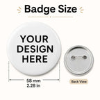 Personalized 58mm Button Badge, Custom Pin Badge with Unique Artwork, Photo and Text Design, Round Badge for Parties