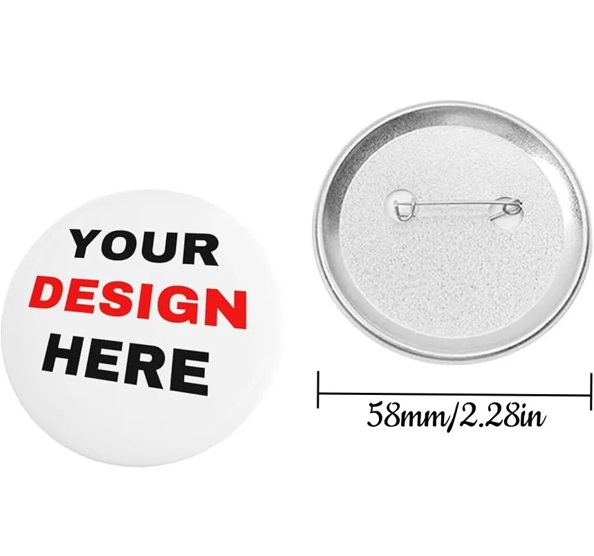 Round 58mm Custom Your Logo Pins Badge Personalized Tinplate Brooches Bag Decoration Label Badges Customize Gift For Kids