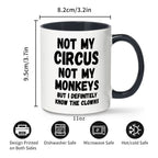 1pc, Not My Circus Not My Monkeys Coffee Mug- Funny, Sarcastic, Motivational, Inspirational birthday gifts for friends,11oz